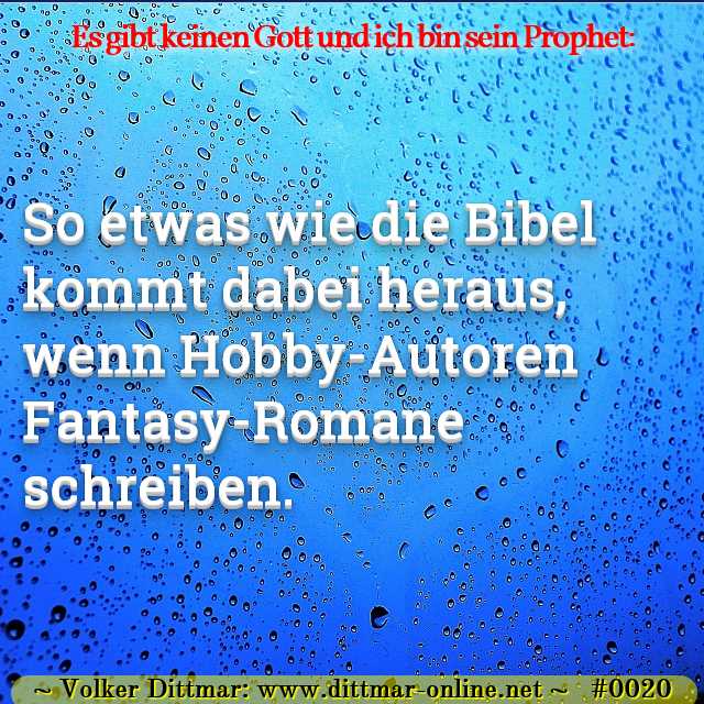 So etwas wie die Bibel kommt dabei heraus, wenn Hobby-Autoren Fantasy-Romane schreiben. 