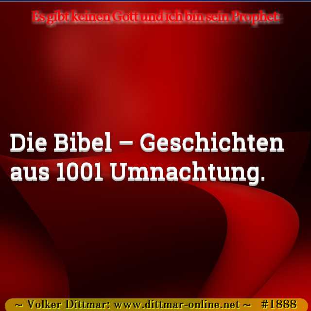 Die Bibel – Geschichten aus 1001 Umnachtung. 