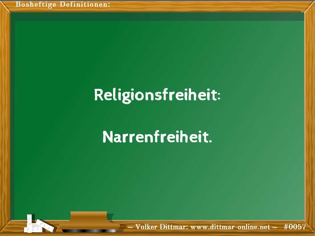 Religionsfreiheit:<br><br>Narrenfreiheit. 