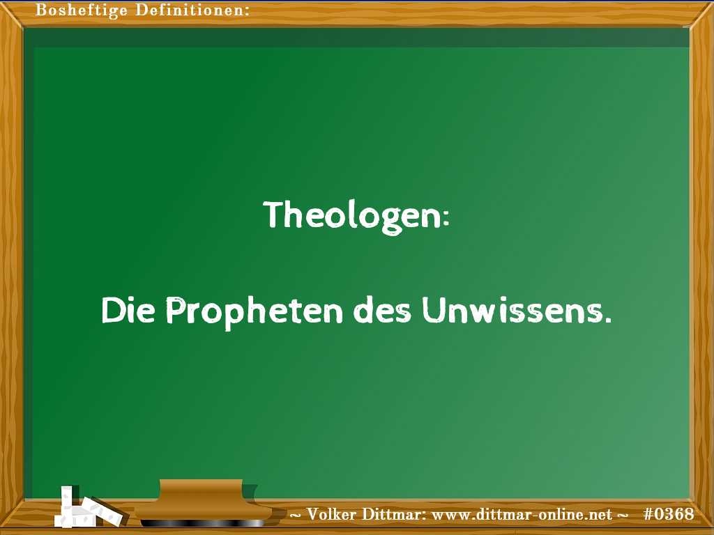Theologen:<br><br>Die Propheten des Unwissens. 